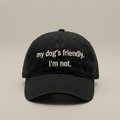 Snarky Barks 'my dog's friendly. i'm not.' black embroidered dad hat, front view